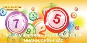XỔ SỐ MIỀN NAM – THEO DÕI KẾT QUẢ NHANH, CHÍNH XÁC